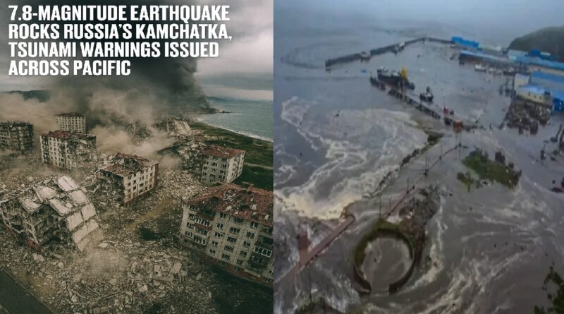 7.8-Magnitude Earthquake Rocks Russia’s Kamchatka, Tsunami Warnings Issued Across Pacific