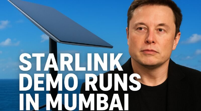 Starlink Demo Runs in Mumbai Mark Crucial Step Toward Indian Satellite Broadband Launch