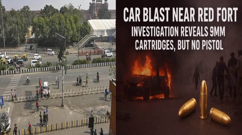 Car Blast Near Red Fort: Three 9mm Cartridges Recovered, Missing Pistol Deepens Delhi Police Probe