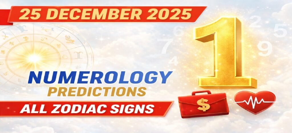 Numerology Predictions for Thursday, 25 December 2025: Number Astrology Forecast for All Zodiac Signs