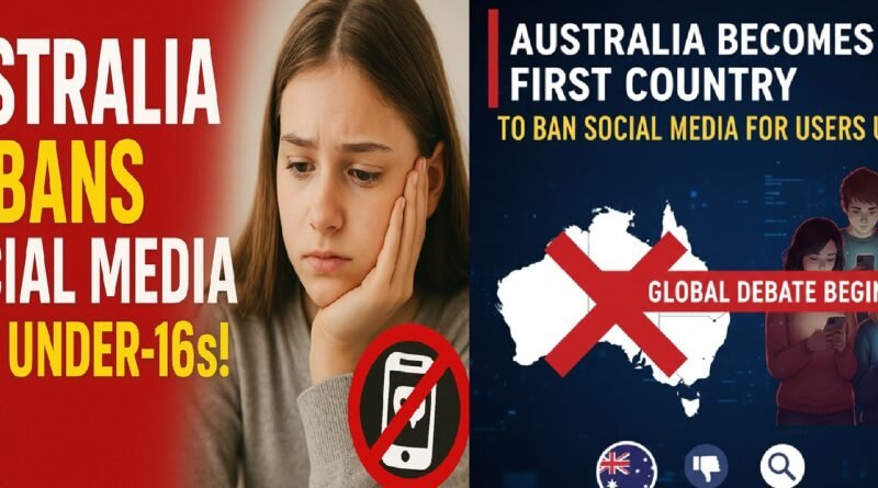 Australia Becomes First Country to Ban Social Media for Users Under 16: A Global Debate Begins