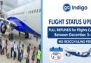 IndiGo Flight Status Update: Full Refunds for Flights Canceled Between December 3–15; No Rescheduling Fee — Major Announcement by IndiGo