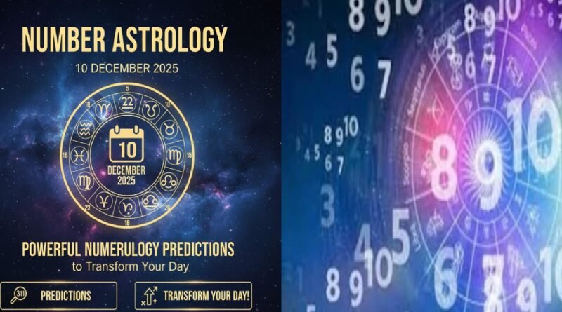 Number Astrology 10 December 2025: Powerful Numerology Predictions to Transform Your Day