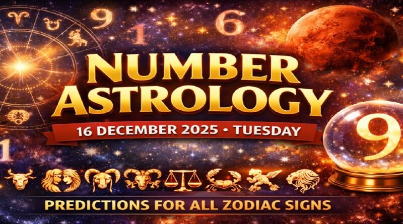 Number Astrology Predictions for Tuesday, 16 December 2025: What the Numbers Reveal for All Zodiac Signs