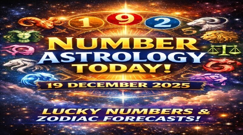 Number Astrology Today: Friday, 19 December 2025 – Lucky Numbers & Destiny Predictions for All Zodiac Signs