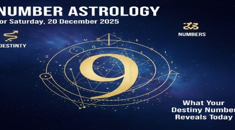 Number Astrology for Saturday, 20 December 2025: What Your Destiny Number Reveals Today