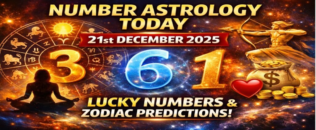 LUCKY NUMBERS TODAY- Sunday, 21st December 2025: These Numbers Can Change Your Day