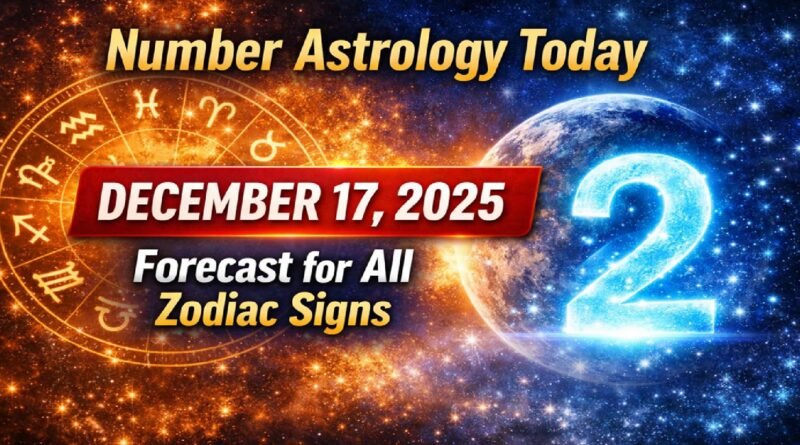 Number Astrology Today: Wednesday, 17 December 2025 Brings Powerful Number 2 Energy for All Zodiac Signs