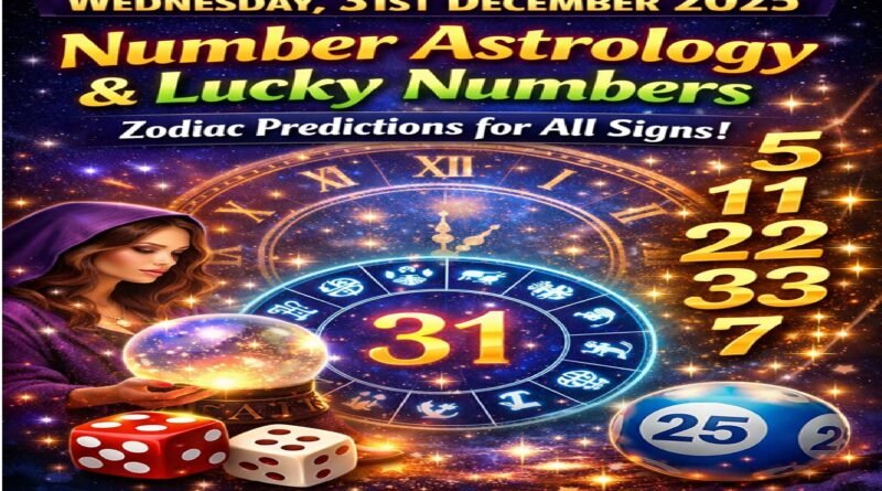 Wednesday - 31st December 2025 Number Astrology: Lucky Numbers for All Zodiac Signs