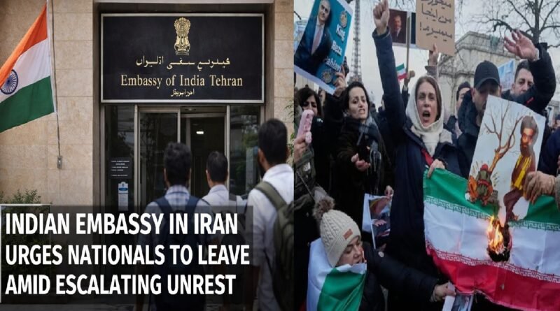 Indian Embassy in Iran Urges Nationals to Leave Amid Escalating Unrest