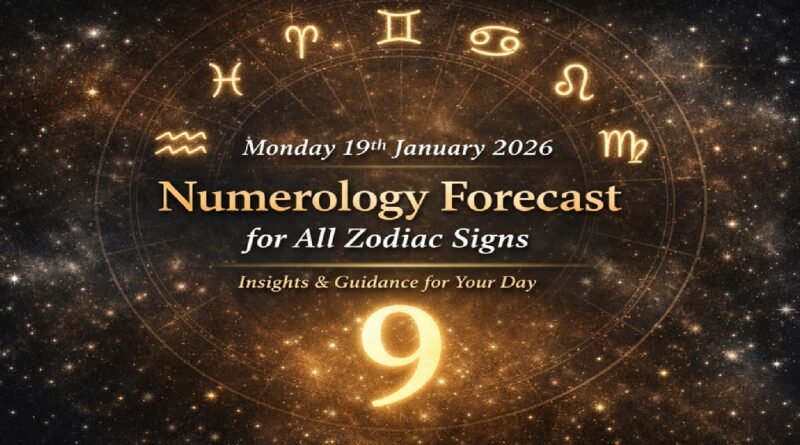 Numerology Forecast for All Zodiac Signs on Monday, 19th January 2026 — Energy Outlook & Success Guidance