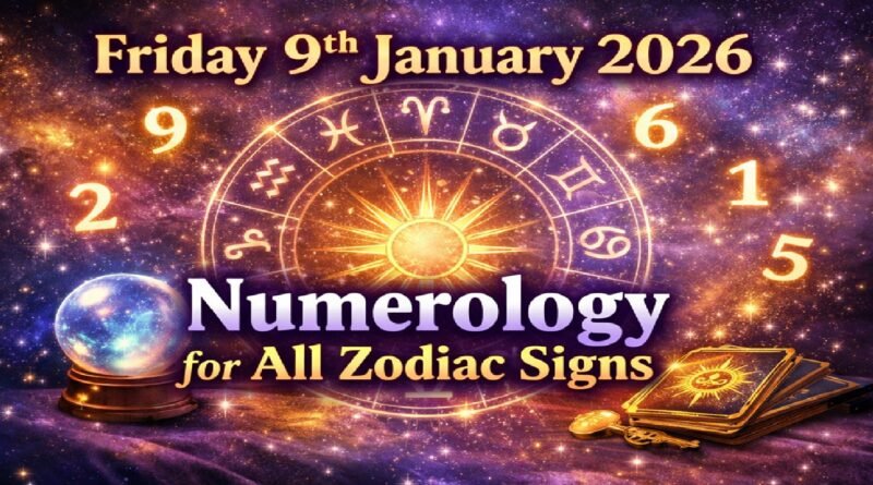 Friday 9th January 2026 Numerology Forecast: Insights for All Zodiac Signs