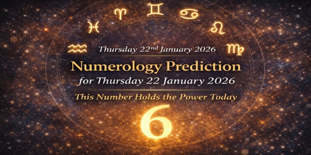 Numerology Forecast for All Zodiac Signs — Thursday, 22nd January 2026