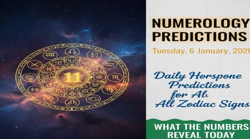 Tuesday - 6 January 2026 Numerology Predictions for All Zodiac Signs: What the Numbers Reveal Today