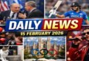 Daily World News Digest — 15 February 2026