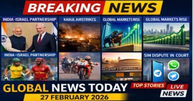 Global News Today (27 Feb 2026): India–Israel Strategic Boost, Kabul Airstrikes, Markets Rally, Sports Shockers & More