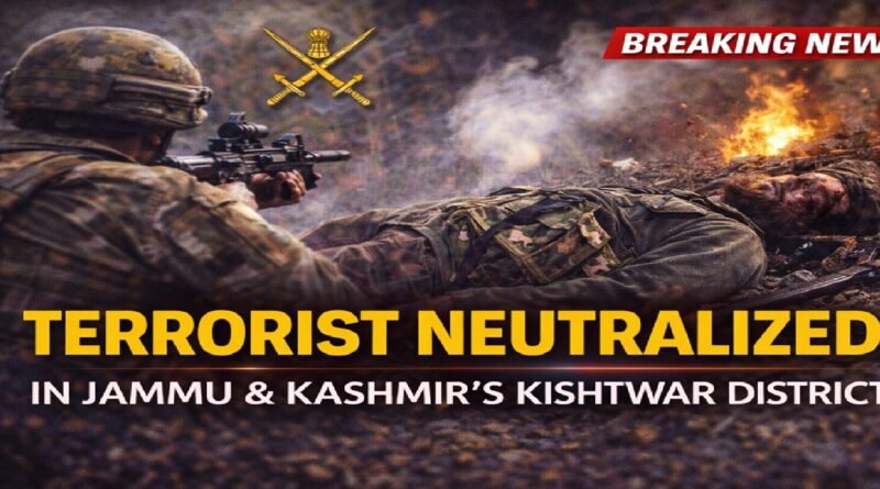 Terrorist Neutralized in Jammu and Kashmir’s Kishtwar District; Security Forces Intensify Anti-Terror Operations