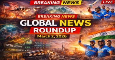 Global News Roundup – March 2, 2026: Middle East Tensions, India’s Economic Surge, T20 World Cup Drama & Global Market Moves Global News Roundup – March 2, 2026: Middle East Tensions, India’s Economic Surge, T20 World Cup Drama & Global Market Moves