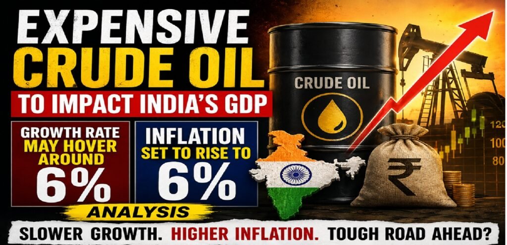 Expensive Crude Oil May Slow India’s Growth to 6% in FY27, Inflation Likely to Rise: EY Analysis