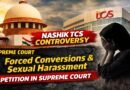 Nashik TCS Case Reaches Supreme Court: Petition Alleges Forced Conversion and Sexual Harassment at IT Giant