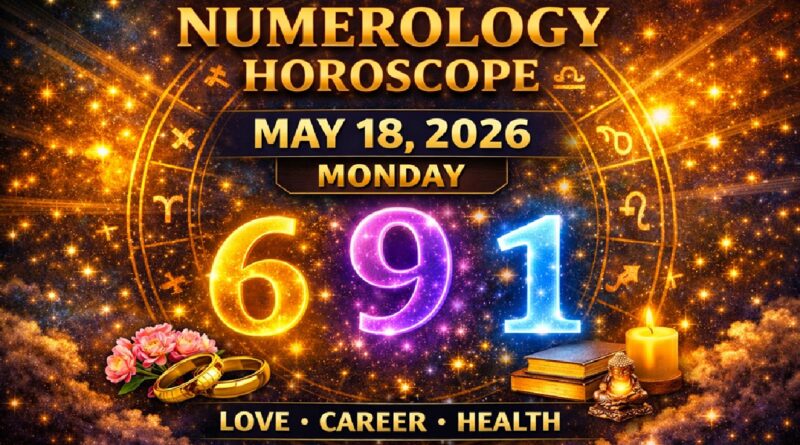 May 18: 2026 Numerology Horoscope | Monday's Fortunate Numbers & Energy Forecast