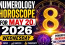 May 20 - 2026 Numerology Horoscope: The Significance of Wednesday's Vibrations for Your Future