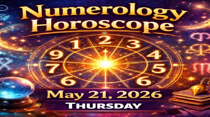 Numerology Horoscope For May 21, 2026 | Thursday Predictions For All Numbers