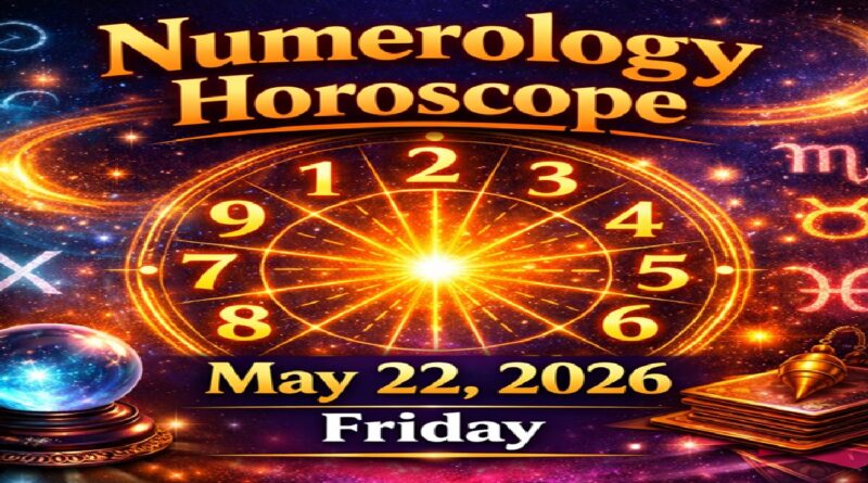 Numerology Horoscope For May 22, 2026 | Friday’s Cosmic Insights For All Numbers