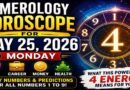 Numerology Horoscope for May 25, 2026: What Monday’s Vibrations Mean for Your Destiny, Career, Love & Money