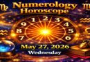 Numerology Horoscope For May 27, 2026 | Wednesday’s Energies of Focus and Transformation