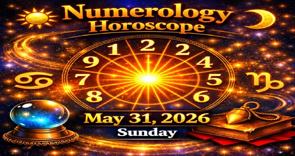Numerology Horoscope For May 31, 2026 | Sunday’s Cosmic Energy of Reflection and Renewal