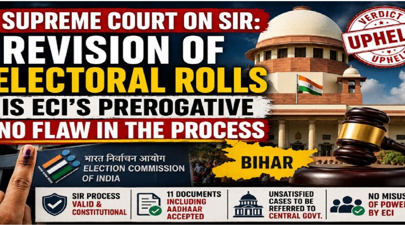 Supreme Court Upholds Bihar Electoral Roll Revision; Says ECI Has Full Constitutional Authority