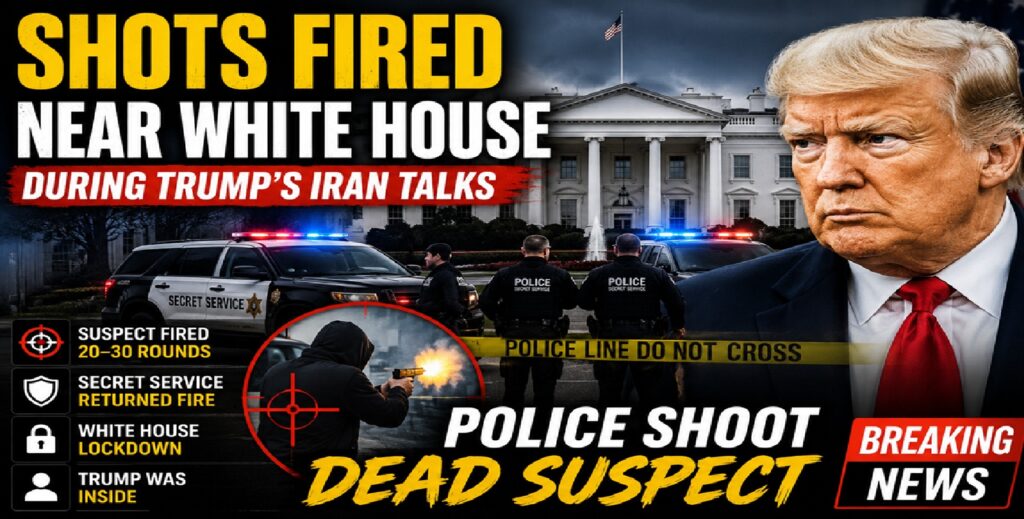 Shots Fired Near White House During Donald Trump’s Iran Talks; Suspect Killed by Police
