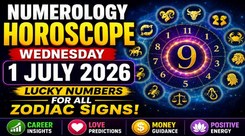 Wednesday: July 1, 2026 – What Your Lucky Number Numerology Horoscope for All Zodiac Signs Reveals Today