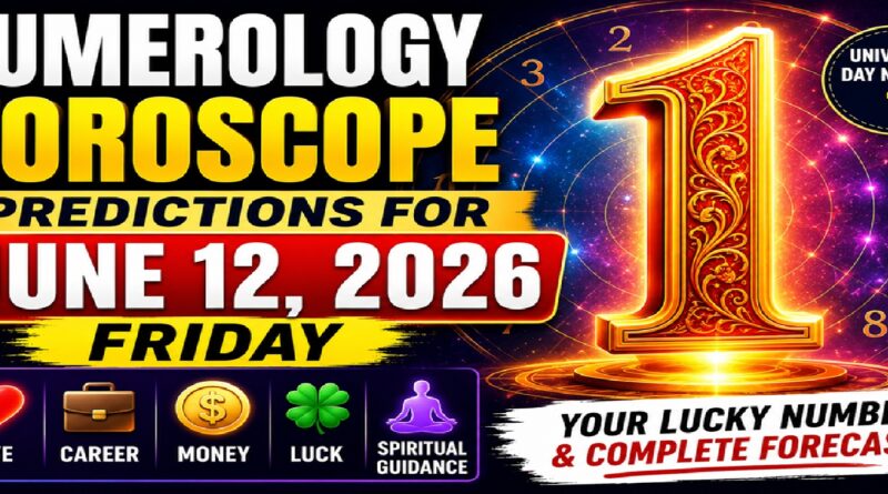 Numerology Horoscope Predictions for June 12, 2026: Powerful Friday Forecast for Love, Career, Money & Luck