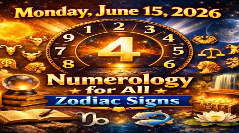 Monday - June 15, 2026 Numerology Horoscope | Cosmic Insights for All Zodiac Signs