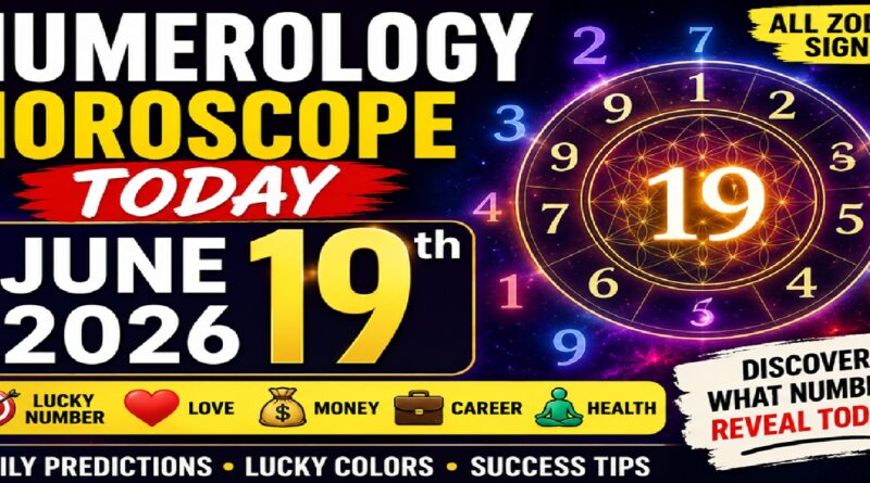 Numerology Horoscope for June 19, 2026: Financial, Career, Love, and Lucky Numbers for Every Birth Number