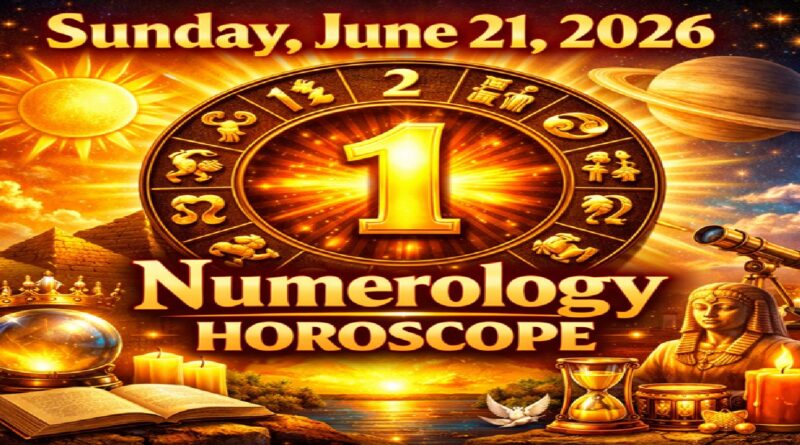 Sunday - June 21: 2026 Numerology Horoscope | Cosmic Energy for All Zodiac Signs