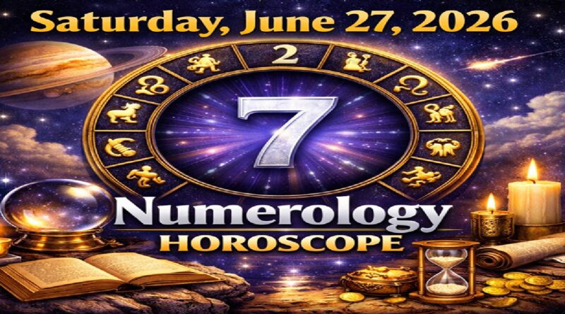 Saturday: June 27 - 2026 Numerology Horoscope | Cosmic Energy for All Zodiac Signs