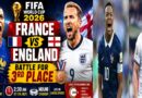 FIFA World Cup 2026: France vs England Third-Place Playoff – Preview, Golden Boot Race, Match Time, Live Streaming & What’s at Stake