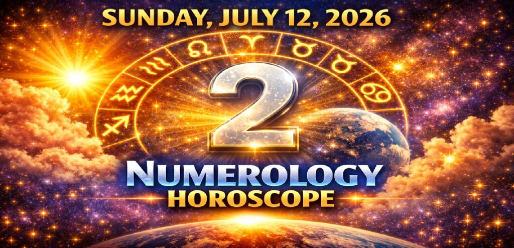 Sunday: July 12 - 2026 Numerology Horoscope | Lucky Numbers & Cosmic Predictions for All Zodiac Signs