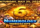 Saturday: July 25 - 2026 Numerology Horoscope | Lucky Numbers & Daily Predictions for All Zodiac Signs