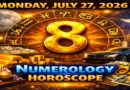 Monday – July 27: 2026 Numerology Horoscope | Lucky Numbers & Daily Predictions for All Zodiac Signs