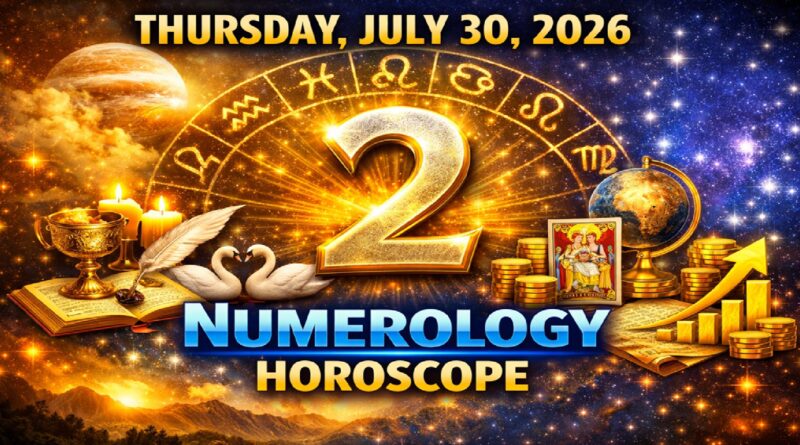 Thursday – July 30: 2026 Numerology Horoscope | Lucky Numbers & Daily Predictions for All Zodiac Signs