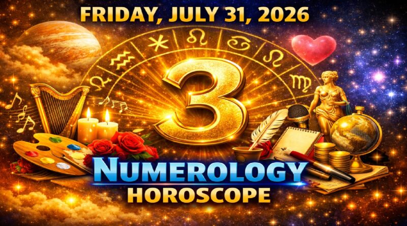Friday: July 31 2026 – Numerology Horoscope | Lucky Numbers & Daily Predictions for All Zodiac Signs