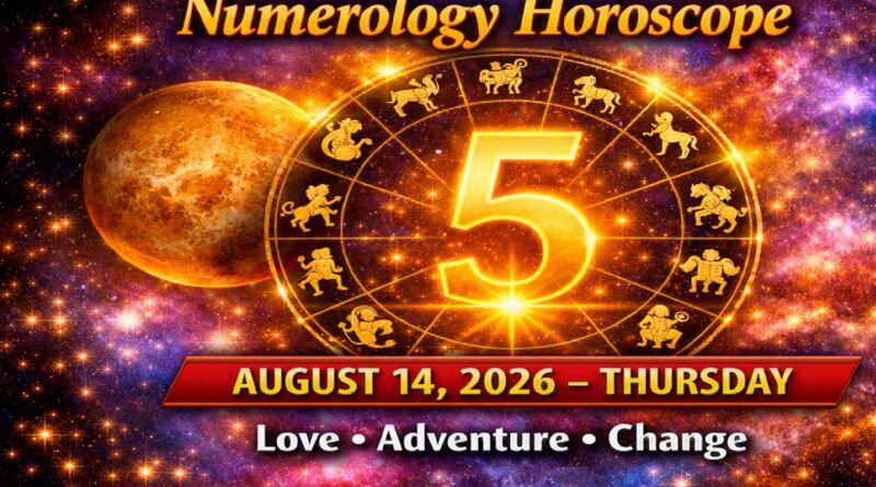 August 14 - 2026: Friday's Cosmic Numbers & Zodiac Forecasts | Numerology Horoscope for Each Zodiac Sign
