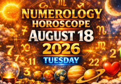 Tuesday August 18 -  2026: Numerology for All Zodiac Signs | Lucky Numbers, Career, Money and Love Predictions