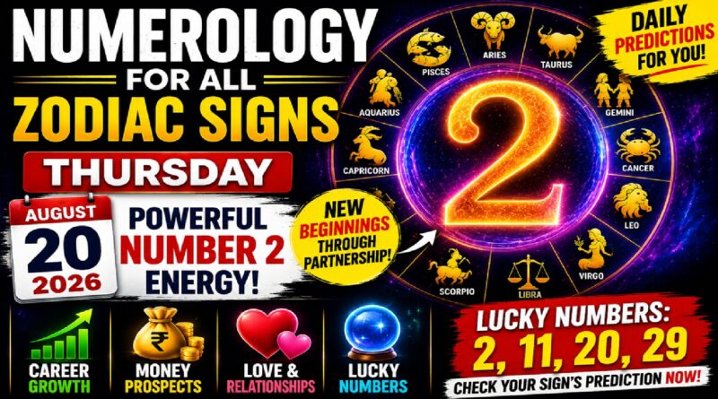 Thursday August 20 - 2026: Numerology for All Zodiac Signs | Number 2 Energy, Lucky Numbers, Career, Money and Love