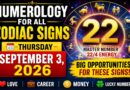 Numerology Today - September 3, 2026: Powerful 22/4 Energy Brings Big Opportunities for These Zodiac Signs