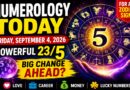 Numerology Today - September 4, 2026: Powerful 23/5 Energy Brings Change for Aries, Gemini, Leo, Scorpio and Aquarius